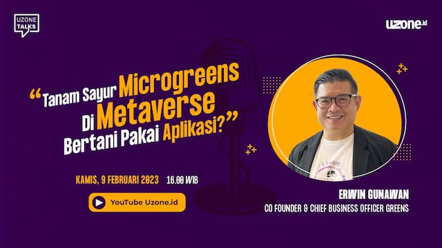 Uzone Talks: Tanam Sayur Microgreens di Metaverse, Bertani Pakai Aplikasi?