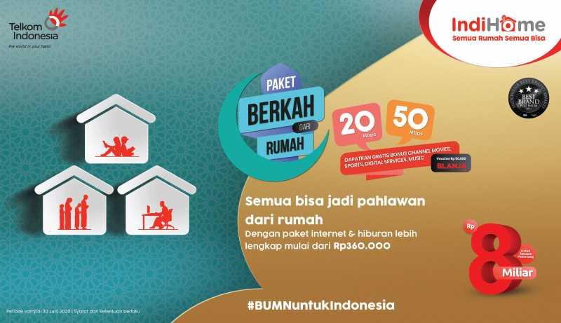 IndiHome Bangkitkan Semangat Ramadan Keluarga Indonesia Melalui IndiHome Paket Berkah dari Rumah