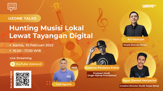 Uzone Talks: Hunting Musisi Lokal Lewat Tayangan Digital