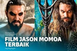 5 Film Terbaik Jason Momoa Sebelum Ia Berperan Sebagai Superhero DC Aquaman