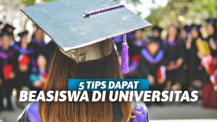 5 Tips Sederhana untuk Mendapatkan Beasiswa di Universitas!