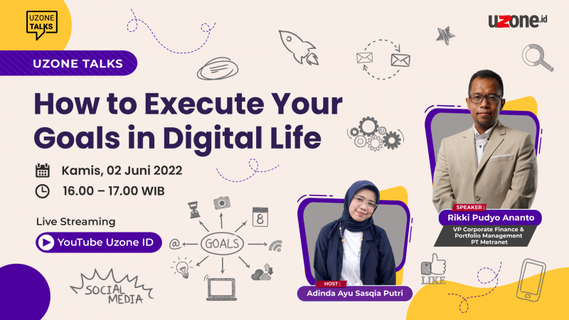 Uzone Talks: <i>How to Execute Your Goals in Digital Life</i>