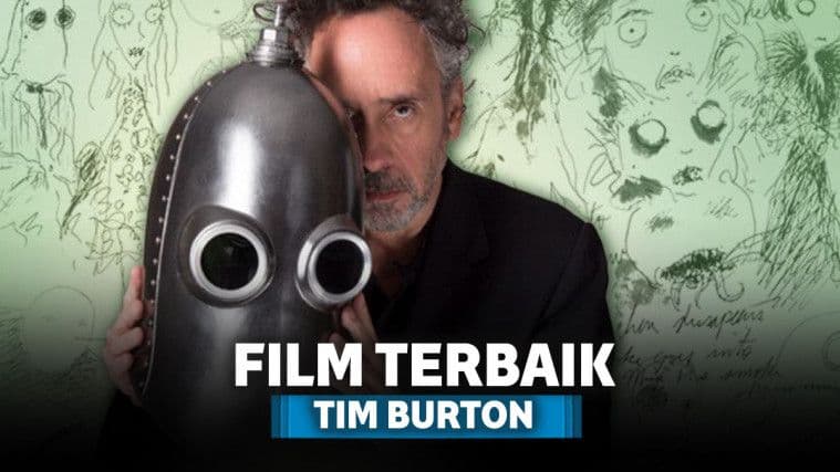 7 Film Tim Burton Terbaik yang Selalu Punya Ciri Khas