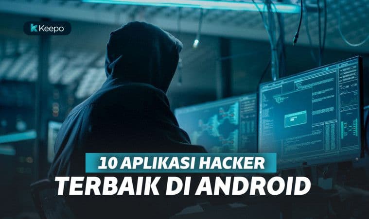 10 Aplikasi Hacker Terbaik di Android, Buat Belajar jadi Hacker