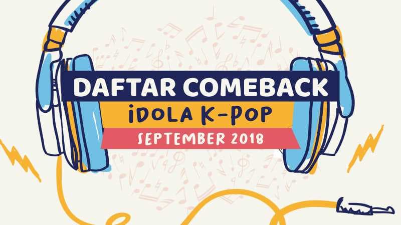 Infografik: Daftar Comeback Idola K-Pop di Bulan September 2018